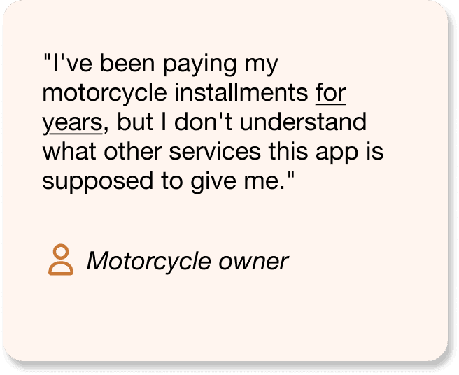 User quote from a motorcycle owner about paying installments and not understanding what other services the app offers